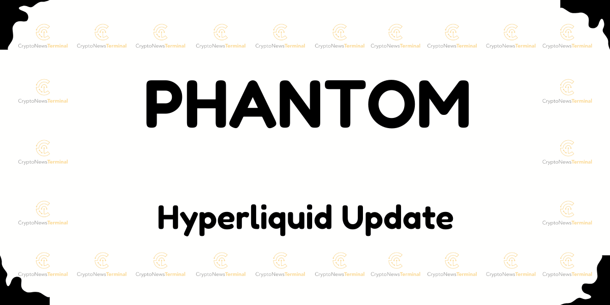 Phantom Wallet Integrates HyperEVM Chain: Enhanced DeFi Access