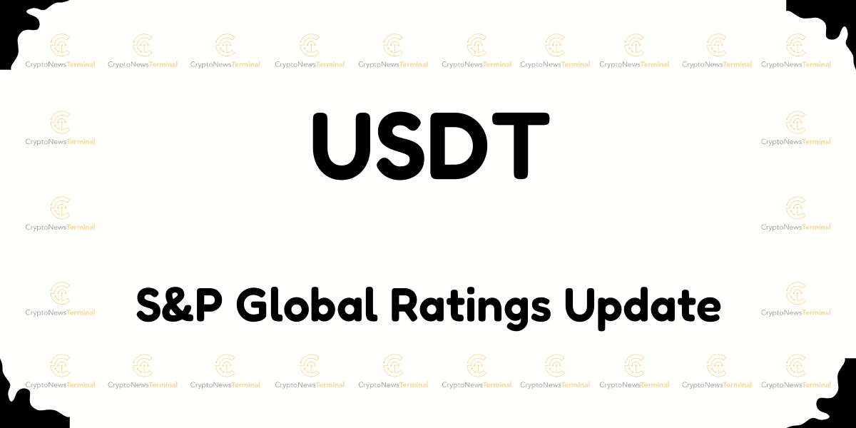 S&P Downgrades USDT Stability: Concerns Over Reserves and Risk