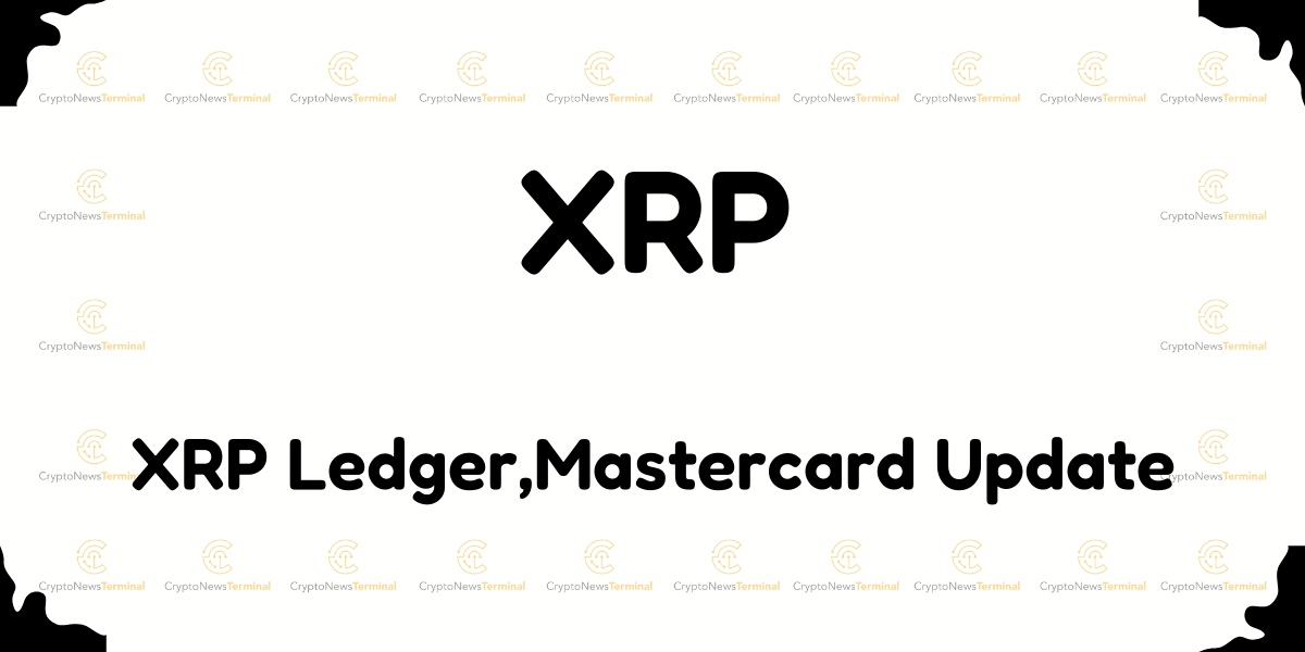 XRP Ledger Mastercard Payment Test: A New Era for Credit Card Settlements